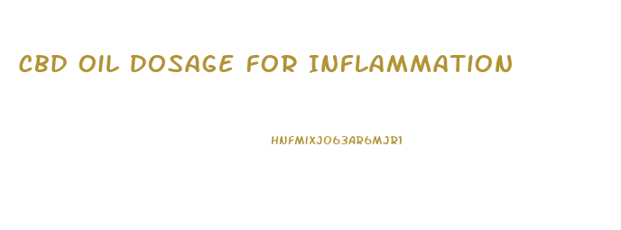 Cbd Oil Dosage For Inflammation