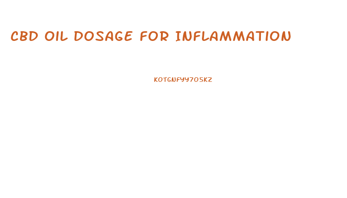 Cbd Oil Dosage For Inflammation