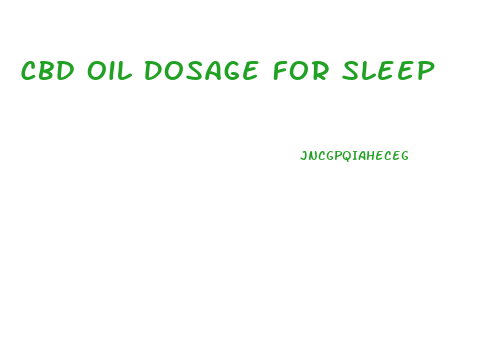 Cbd Oil Dosage For Sleep
