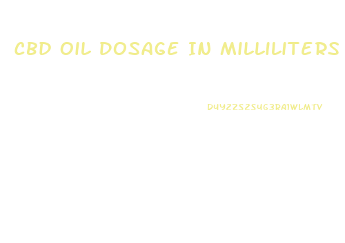 Cbd Oil Dosage In Milliliters