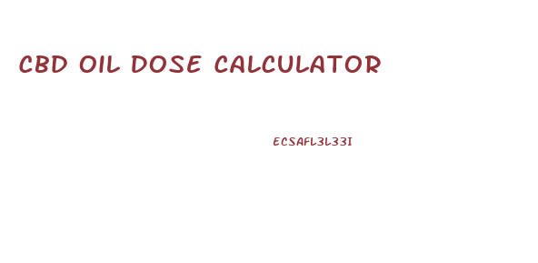 Cbd Oil Dose Calculator