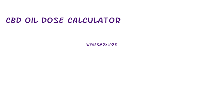 Cbd Oil Dose Calculator