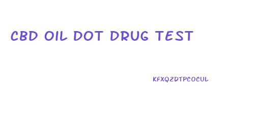 Cbd Oil Dot Drug Test