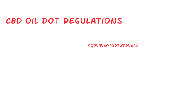 Cbd Oil Dot Regulations
