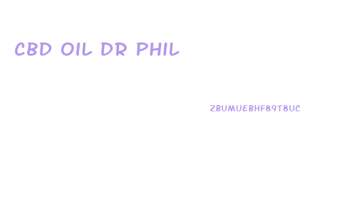 Cbd Oil Dr Phil