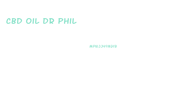 Cbd Oil Dr Phil