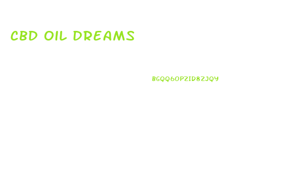 Cbd Oil Dreams