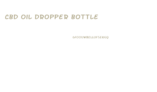 Cbd Oil Dropper Bottle