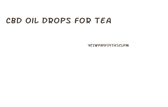 Cbd Oil Drops For Tea