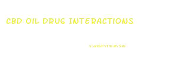 Cbd Oil Drug Interactions