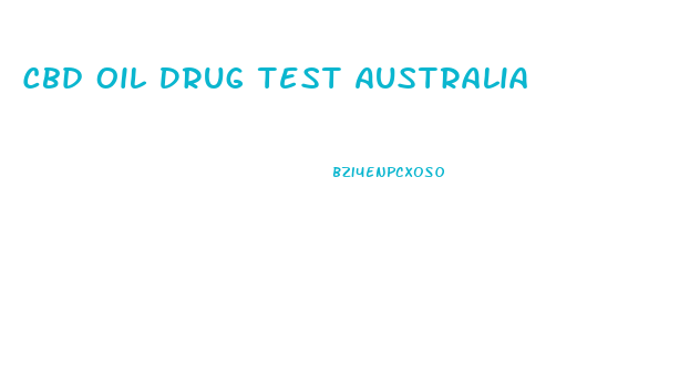 Cbd Oil Drug Test Australia