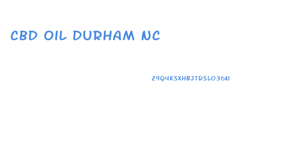 Cbd Oil Durham Nc