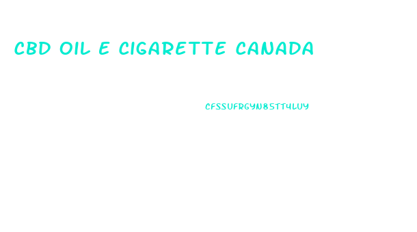 Cbd Oil E Cigarette Canada