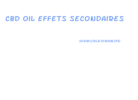 Cbd Oil Effets Secondaires