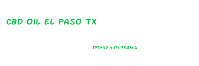 Cbd Oil El Paso Tx