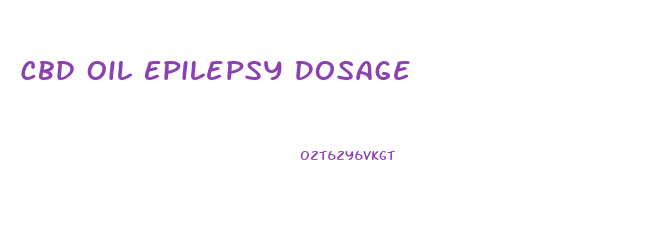 Cbd Oil Epilepsy Dosage