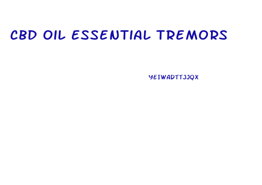 Cbd Oil Essential Tremors