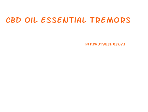 Cbd Oil Essential Tremors