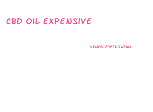 Cbd Oil Expensive