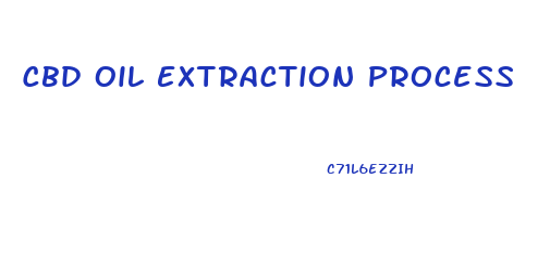 Cbd Oil Extraction Process