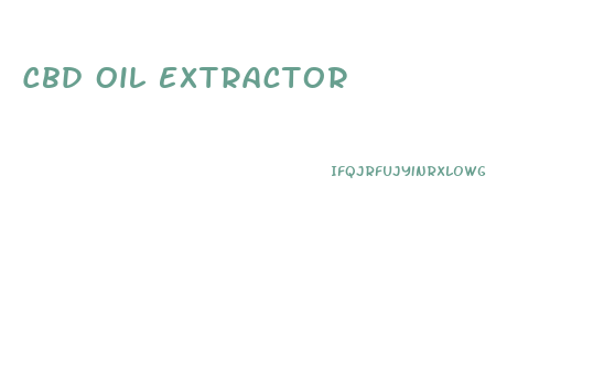 Cbd Oil Extractor