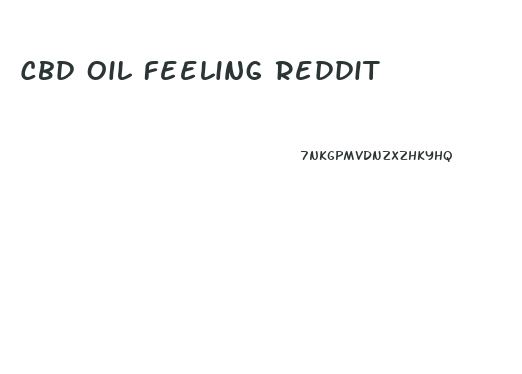 Cbd Oil Feeling Reddit
