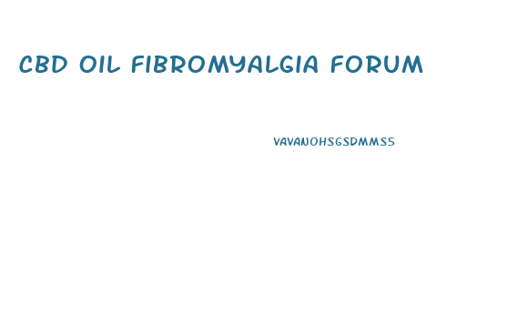 Cbd Oil Fibromyalgia Forum