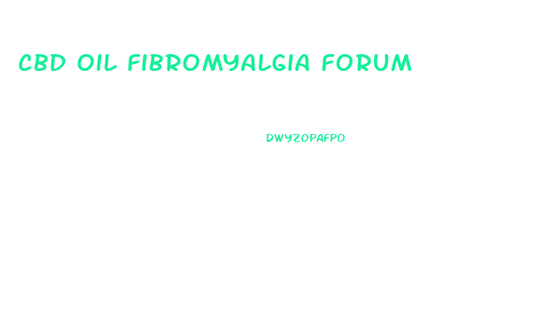 Cbd Oil Fibromyalgia Forum