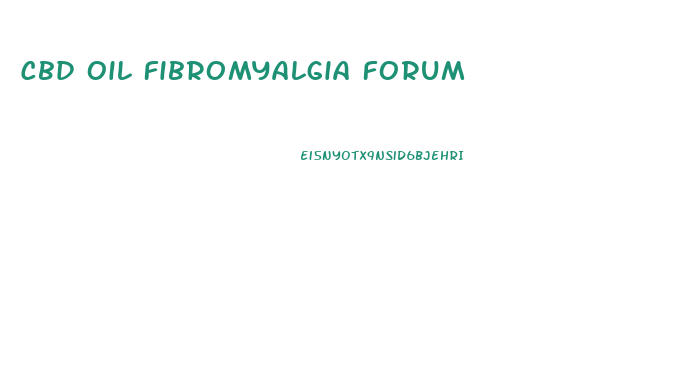 Cbd Oil Fibromyalgia Forum