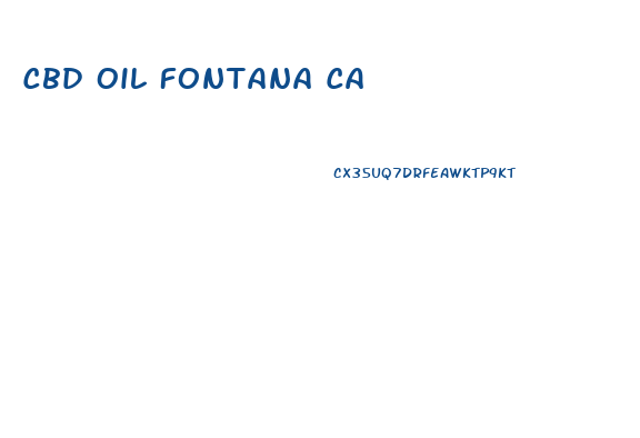 Cbd Oil Fontana Ca