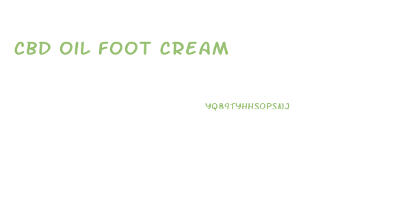 Cbd Oil Foot Cream