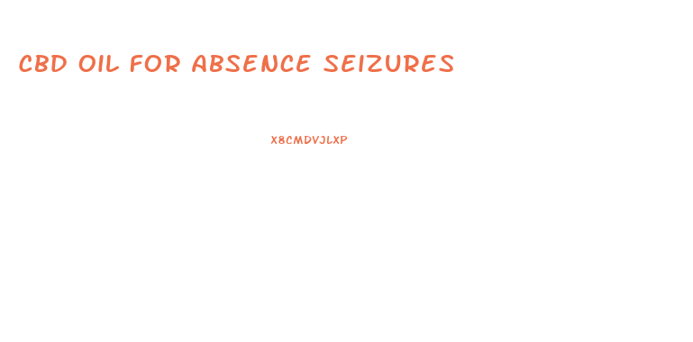 Cbd Oil For Absence Seizures