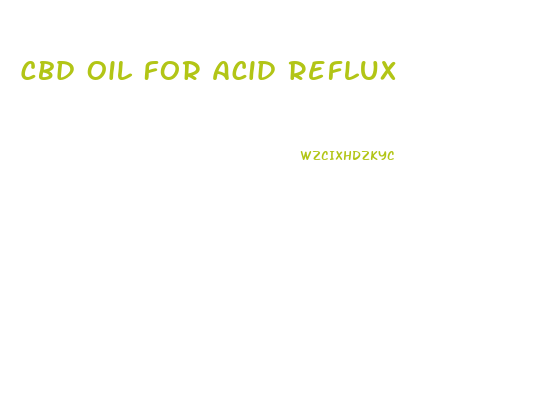 Cbd Oil For Acid Reflux