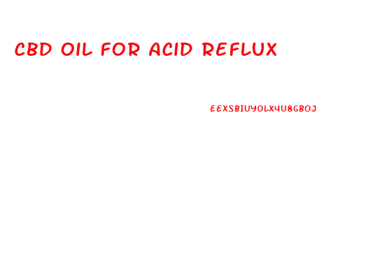 Cbd Oil For Acid Reflux