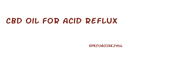 Cbd Oil For Acid Reflux