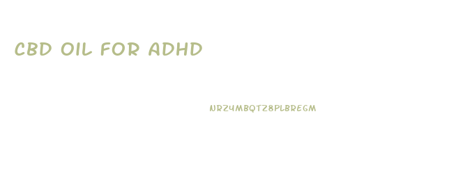 Cbd Oil For Adhd