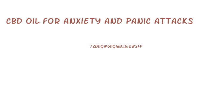 Cbd Oil For Anxiety And Panic Attacks