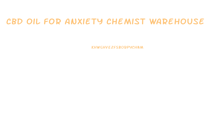 Cbd Oil For Anxiety Chemist Warehouse