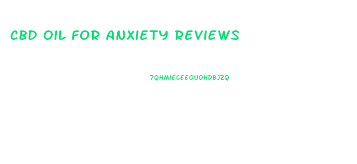 Cbd Oil For Anxiety Reviews