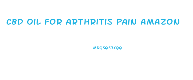 Cbd Oil For Arthritis Pain Amazon