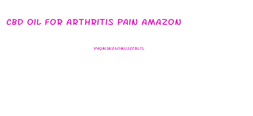 Cbd Oil For Arthritis Pain Amazon