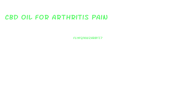 Cbd Oil For Arthritis Pain