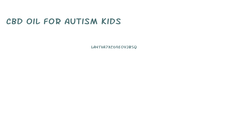 Cbd Oil For Autism Kids