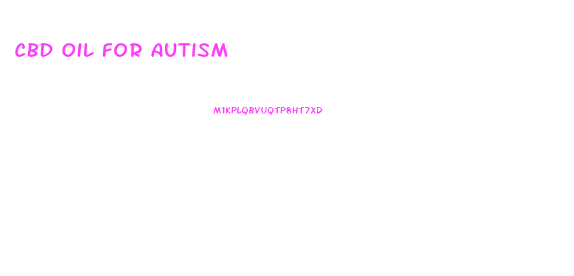 Cbd Oil For Autism