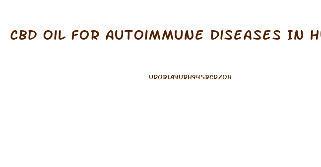 Cbd Oil For Autoimmune Diseases In Humans