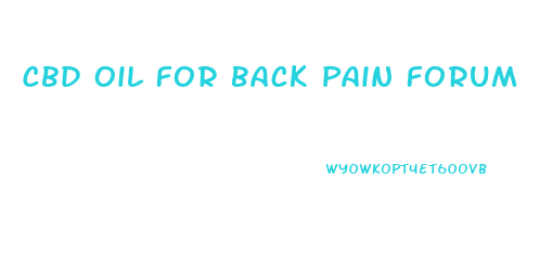 Cbd Oil For Back Pain Forum