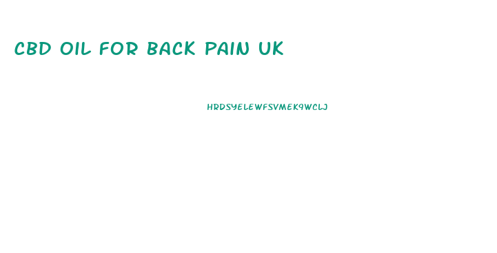 Cbd Oil For Back Pain Uk