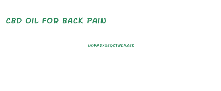 Cbd Oil For Back Pain