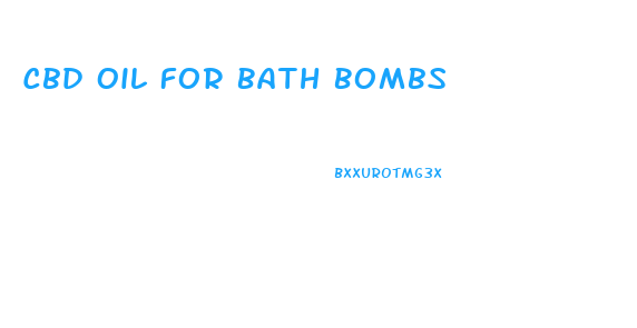 Cbd Oil For Bath Bombs