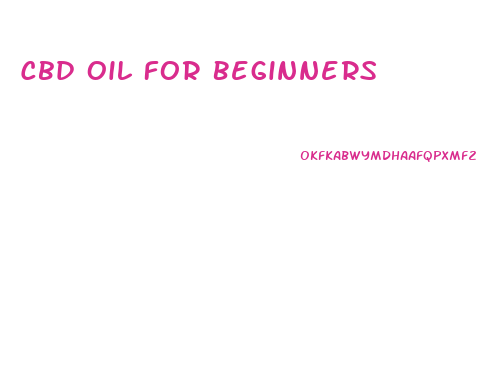 Cbd Oil For Beginners